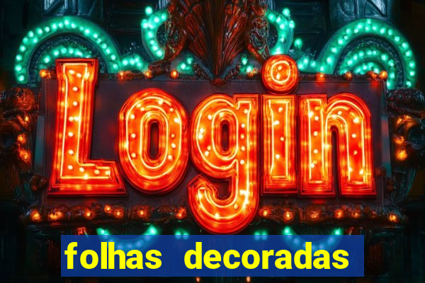 folhas decoradas para imprimir